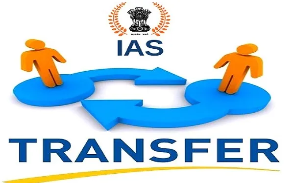दो आईएएस अधिकारियों का तबादला
